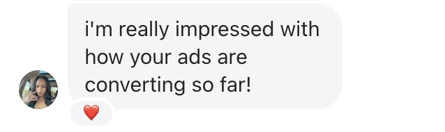 DM: I'm really impressed with how your ads are converting so far